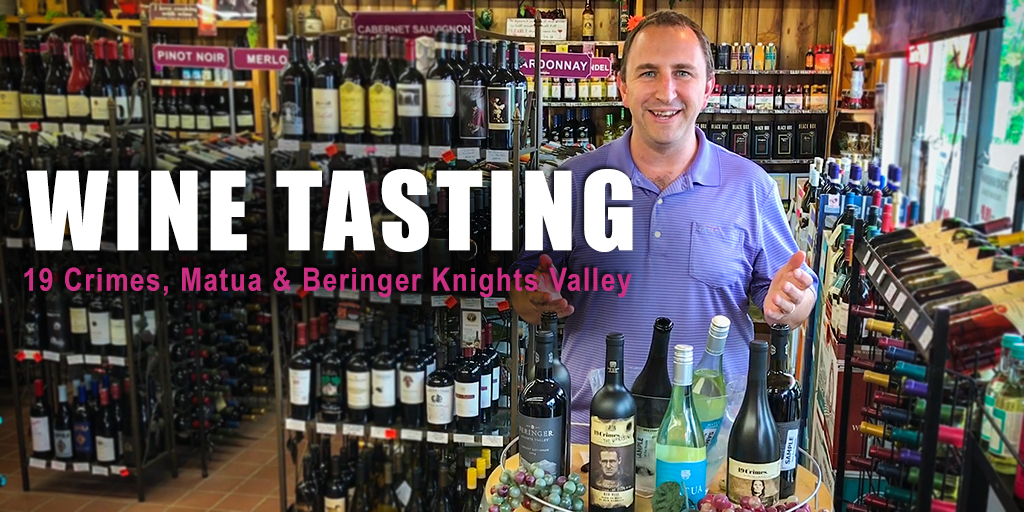 Wine Tasting | 19 Crimes Uprising & Hard Chard, Matua, & Beringer Knights Valley